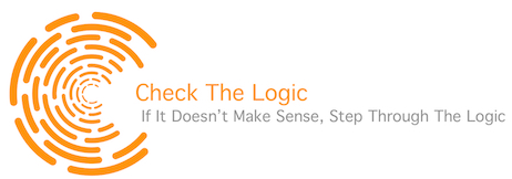 Check The Logic - If It Doesn’t Make Sense…Step Through The Logic